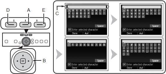 Connecting Your MG8120 To Your Network Step 7 (continued) Character Entry 2. Select a character on the onscreen keyboard using the buttons (B) then touch the OK button to enter it.
