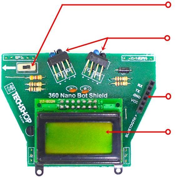 THE SHIELD ADDS LCD, OBSTACLE SENSORS AND BLUETOOTH CONNECTOR Obstacle Sensor Switch: Obstacle sensors draw a lot of current draining the battery quickly.