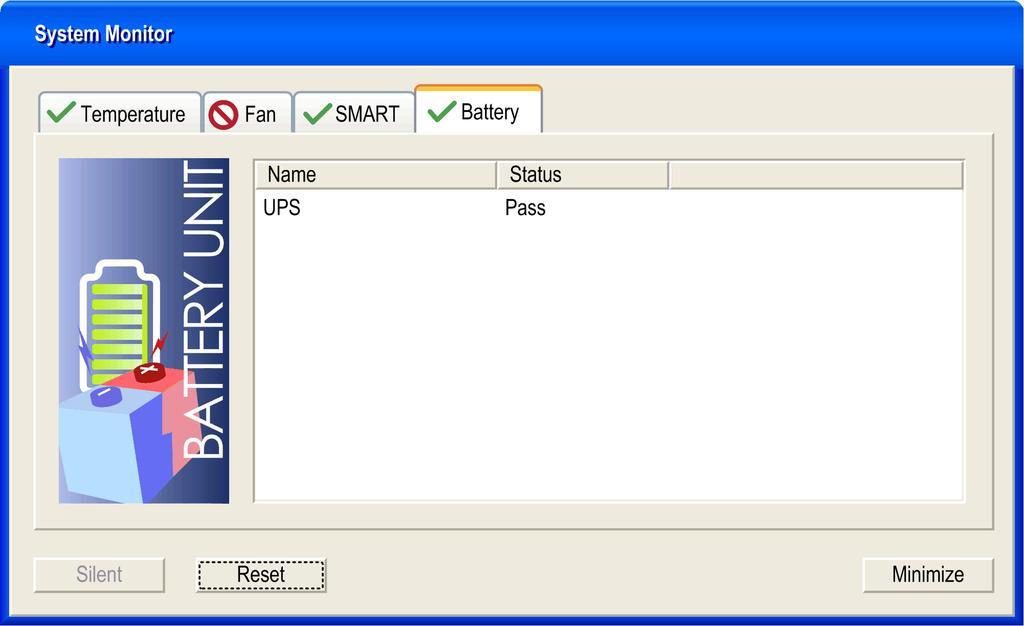 System Monitor Battery Status The following figure shows the Battery tab: The following table describes the status message of the battery parameters: Status Meaning Pass No alarm