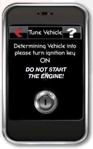 Step 4: 1. If prompted, turn the key to ON position without starting your engine. The intune will now attempt to recognize your vehicle by communicating with the ECU(s).