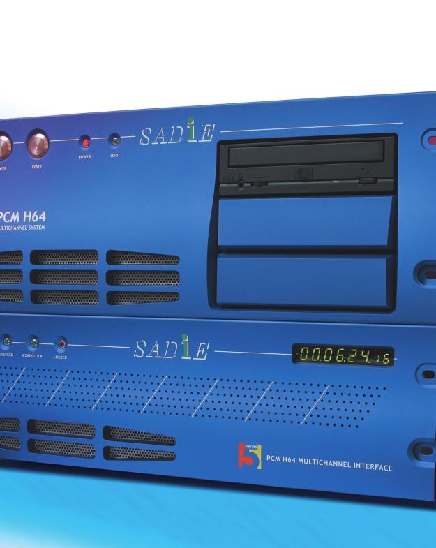 PCM H64 multichannel system As part of the acclaimed SADiE Series 5 range of digital audio workstations, the PCM-H64 is housed in a custom-designed 4U high housing with the striking blue front panel.