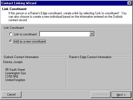 M ICROSOFT OUTLOOK INTEGRATION 203 4. Select the Raiser s Edge record type you want to link with this contact: Individual, Organisation or Contact at an organisation.
