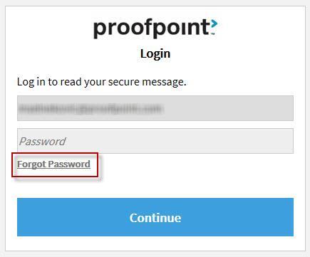 The password reset procedure depends upon how your Proofpoint Encryption account is set up. If you have a security question, you will be prompted to answer the question.