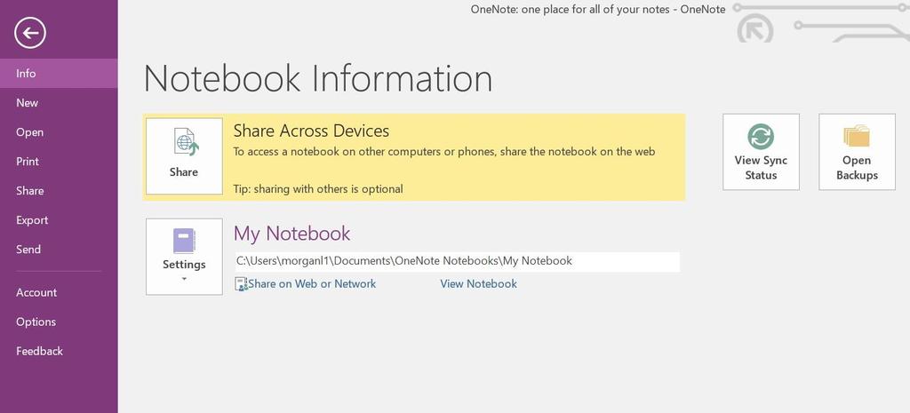 OneNote 2016 setup - 3 of 4 You will see a notebook that has been created for you called My Notebook. Don t use that notebook as it is a file saved on the Surface.