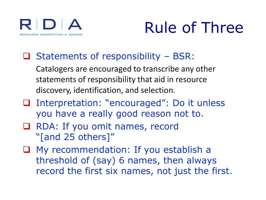 The BSR reads: If more than one, only the first recorded is required by RDA, but catalogers are encouraged to transcribe any other statements of responsibility that aid in resource discovery,