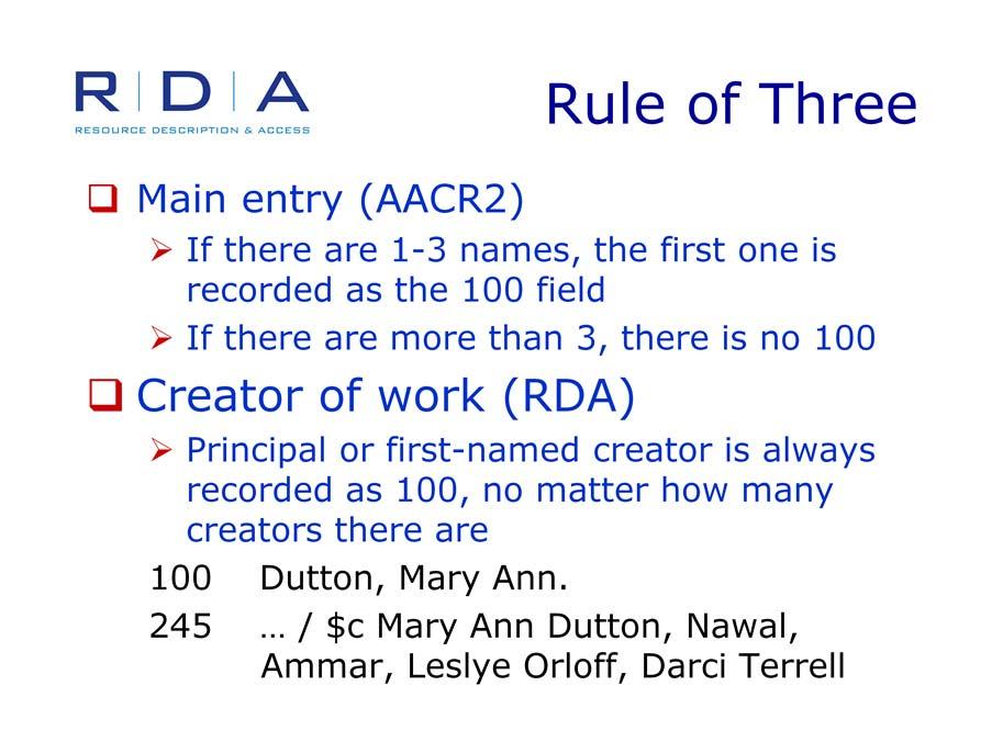 While I m here, let me remind you about another aspect of the rule of three: Main Entry.