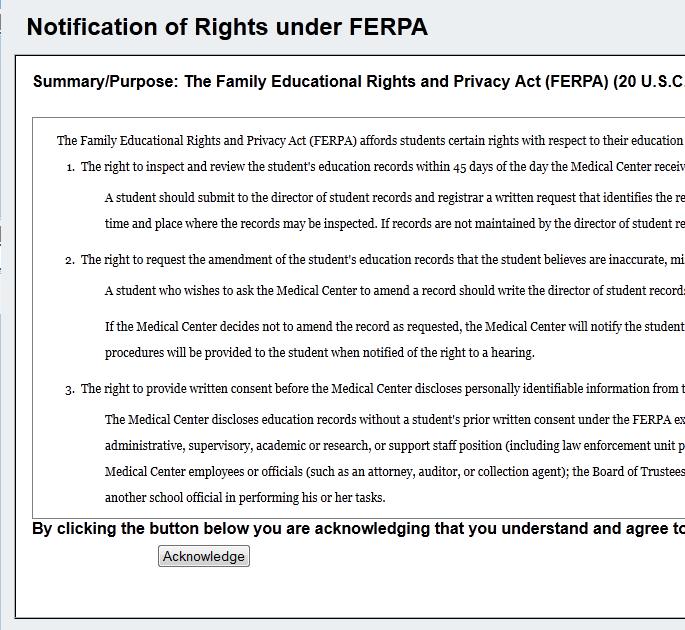 12 FERPA: Notification of Rights After signing your Registration Agreement you will be directed to the Notification of Rights under FERPA screen Students must be