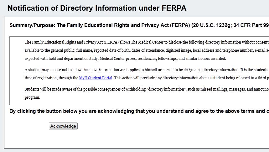 13 FERPA: Notification of Directory Information Next you will be prompted review UMMC s policy related to Directory Information Directory information is information from a student s