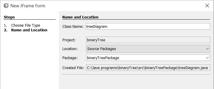 Give the Class Name as 'treediagram'. Leave the Package name as 'binarytreepackage'. Return to the NetBeans editing screen.