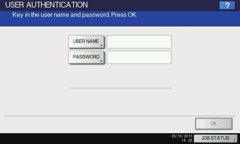 Logging in The menu for user authentication appears. 4 Press [PASSWORD].