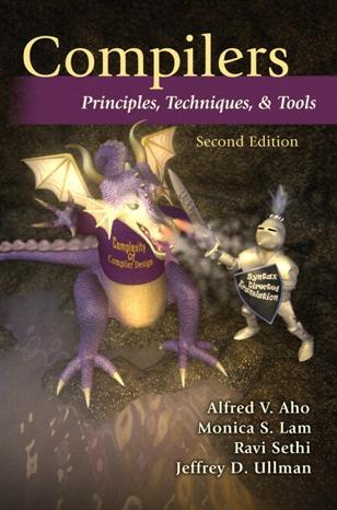 Text book Compilers: principles, techniques and tools (2nd ed.) Alfred V. Aho, Monica S.