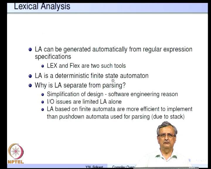 (Refer Slide Time: 20:12) So, now let us look at the reasons why a lexical analysis is required very briefly.