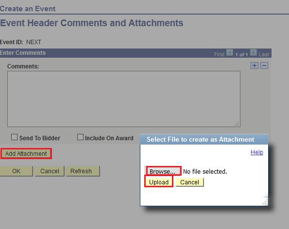 4.2 Create an Event Add Event Comments & Attachments Next, click on Event Comments and Attachments. To add new attachments, click on Add Attachment Browse. Select the file you want to upload.
