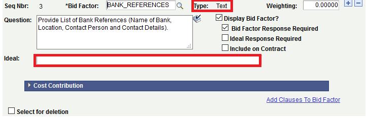4.2 Create an Event Event Header Bid Factors Tips for setting up different types of Bid Factors: 2. Text Responses this type of bid factor can be used to collect information from the bidder.