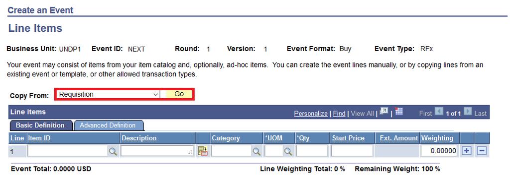 4.2 Create an Event Configure Line Items If you choose to copy a line from a requisition and later create the Purchase Order through etendering, the requisition schedule will be