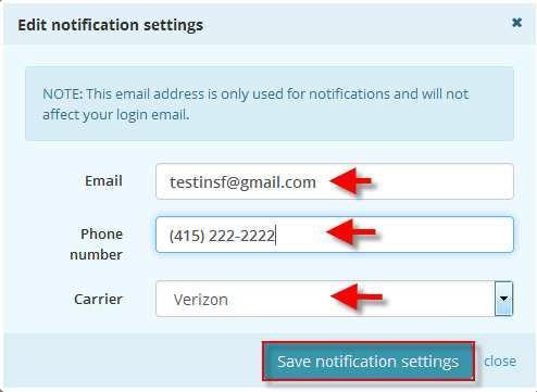 Click the Edit notification settings link in the Notifications section of My Account 2. Type your email address in the Email section for email notifications. 3.