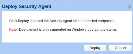 Trend Micro Remote Manager Administrator's Guide The Deploy Security Agent screen appears. 5. Click Deploy.