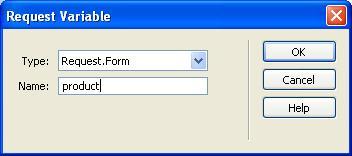 2. Select Request.Form in the Type dropdown fieldand enter the Name of the form field you want to display the results of.