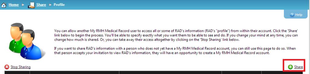Sharing Your Data with another My RMH Medical Record User (Self-Proxy Access) While using the portal, you have the ability to share portal access with other family members or friends as needed.