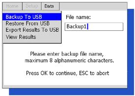 5) Press OK to initiate backup. If the file name clears without backup starting, the file name contains excluded characters. Only 0-9 and A-Z should be used.