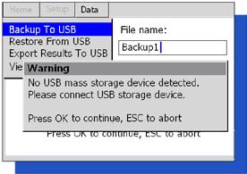 Do not attempt to edit this file as this can corrupt the data and prevent further use of that file. If the USB device is not recognised the following message will be displayed.
