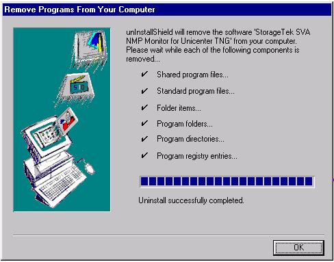 Alternatively, TNG it environment. is possible to uninstall StorageTek SVA NMP Monitor from the Unicenter TNG environment. 5.