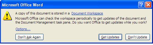 Collaborate with colleagues on a document As a copy of local.docx exists in the Document Workspace, it is possible that your local copy is no longer current.