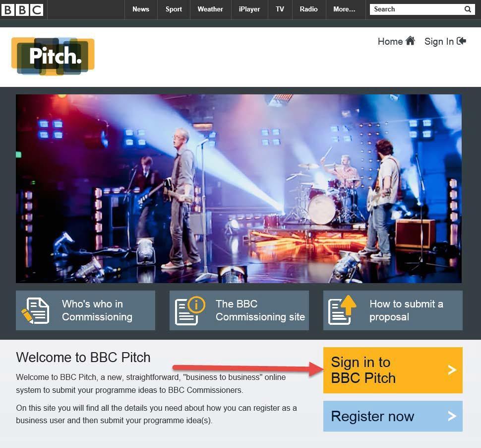 3. Logging in 1. To log in, navigate to https://pitch.bbc.co.uk 2.