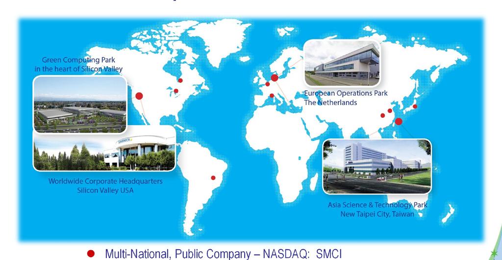 Supermicro Global Reach Multi-National, Public Company NASDAQ: SMCI USA Headquarters (Corporate