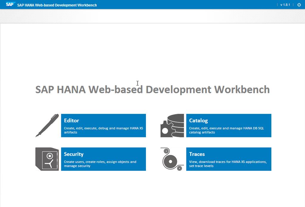 objects and debugging without the need for SAP HANA Studio