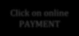 Click on online PAYMENT The bank page