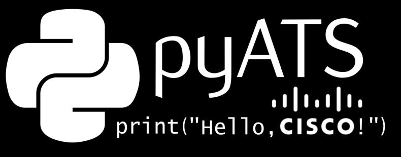 pyats Features At-a-Glance Agnostic: Multi-Vendor Support Python 3.