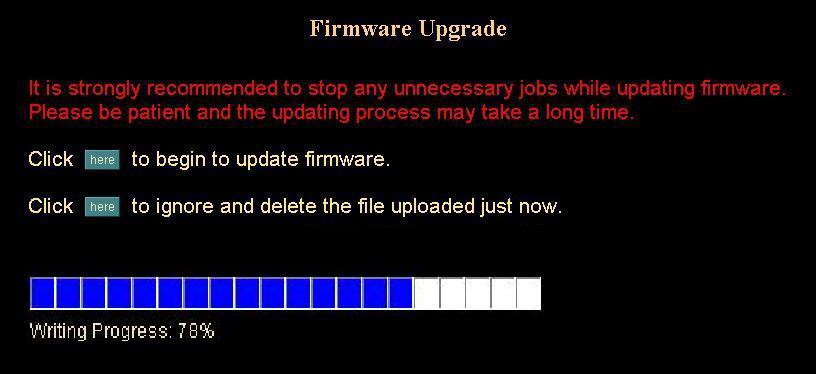 The upgrade progress status information will be displayed on the screen. Warning: The download firmware procedure can not be interrupted.