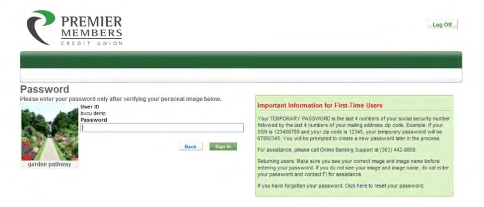 Review Secure Image & Phrase, Enter Password The Password page is the second step in the Log On process. A Member will enter their Password and then click "Sign In" to login to Online Banking.
