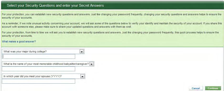 Change Security Information The Online Banking Security Profile consists of two parts: 1. Challenge Questions three Member selected questions and Member provided answers 2.