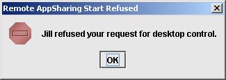 Chapter 8 Application Sharing Refusing the Request You can refuse the request by answering No to the question of allowing someone to have remote control of your computer OR you can not respond to the