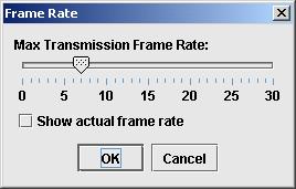 Chapter 10 Video Broadcast 8. If you wish to display and/or change the maximum frame rate from the Tools menu, select Video and then select Frame Rate The Frame Rate dialog box appears. a. The default frame rate is set to 7 frames per second.