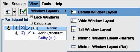 Chapter 2 The Elluminate Live! Room Select to lock the windows into one of the window layouts Window Layouts Various window layouts are available for you to select from.