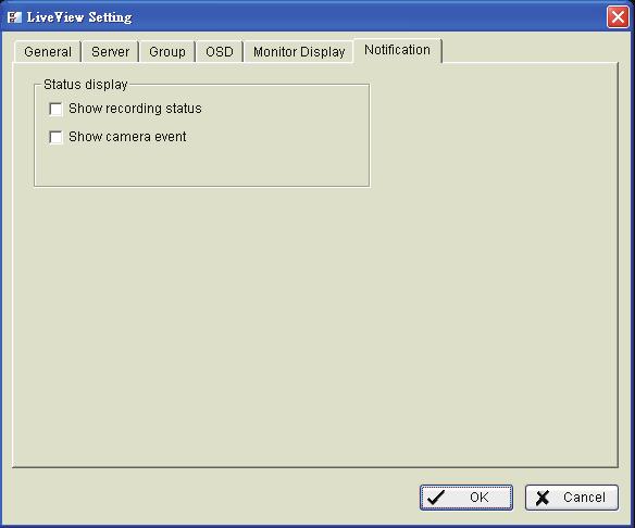 Notification Settings Status display Show recording status: Check the box to display the recording
