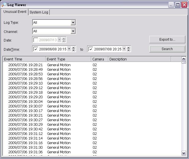 Log Viewer Unusual Event View the unusual event history that had been detected by the Smart Guard System.