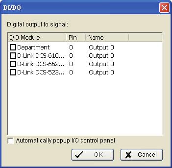 DI/DO Use to trigger Digital Input/Output devices that are connected to the camera(s), such as alarm lights and sirens. Step 1: Select the DI/DO action and then click OK.