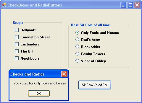 Exercise Add a Textbox to your Form. Write code to transfer a chosen Sit Com to the Textbox when the button is clicked. Add a label next to the Textbox with the Caption "You Voted For.
