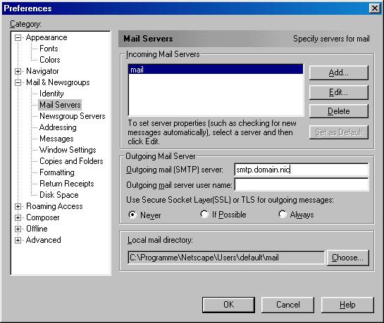 7.2.2 Using Netscape Open Netscape Messenger. Select Settings from the menu Edit. Select the page Mail servers from the category Mail & newsgroups. First enter the SMTP server to send your e-mails.