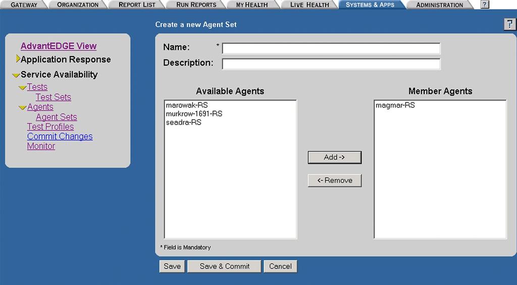 SA Workflow Overview To create an agent set 1. Go the Service Availability page from the ehealth Web interface and click Agent Sets. The Agent Set Management page appears. 2. Click Add.