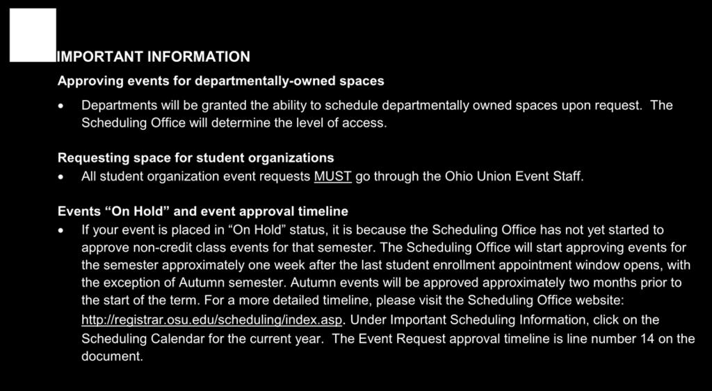 IMPORTANT INFORMATION Approving events for departmentally-owned spaces Departments will be granted the ability to schedule departmentally owned spaces upon request.