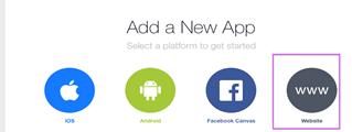 3. Select Website as the type of app. Figure 14 App Creation 4. In the subsequent pane, enter a name for the application. For example, SampleNetworks. 5. Click Create New Facebook App ID. 6.