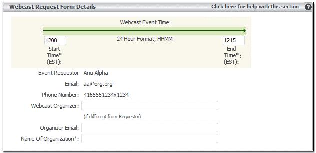 Figure 54: Webcast request form details 3. The Start and End Times default to the values set in the original event.
