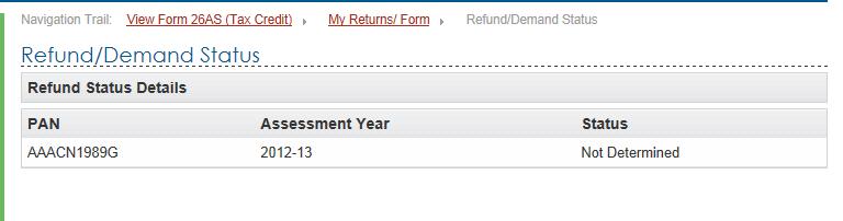 Refund/Demand Status Users will provide PAN (auto-filled) and Assessment Year and