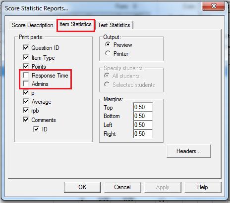 To Print Item Statistics: 1. Navigate to File Print Score Reports Click Statistics 2.