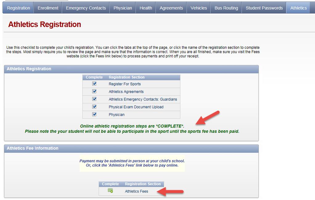 14. Athletics Registration Checklist: Complete? The athletic registration steps can be completed in any order and during more than one Extended Portal login session.